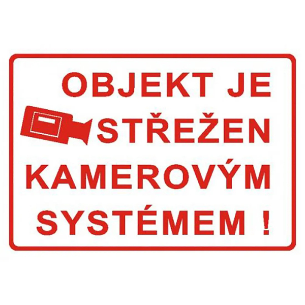 Tabulka OBJEKT STŘEŽEN KAMEROVÝM SYSTÉMEM! 210x297mm/A4/ Tabulka OBJEKT STŘEŽEN KAMEROVÝM SYSTÉMEM! 210x297mm/A4/ 1