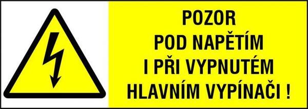 Samolepka Pozor pod napětím i při vypnutém hlavním vypínači ! 26x74mm 0122a 1